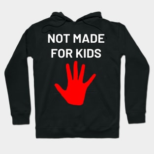 Not Made for Kids COPPA Protest Hoodie